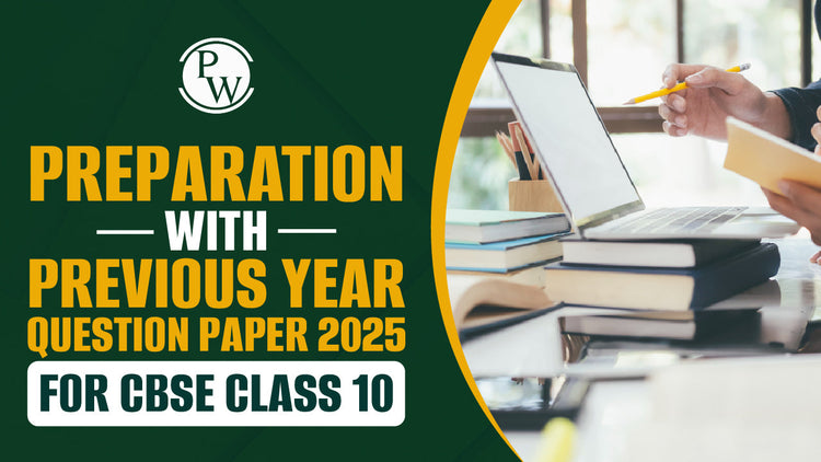 Preparation with Previous Year Question Paper 2025 for CBSE Class 10