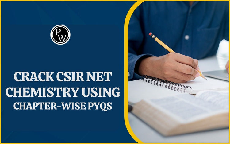 Crack CSIR NET Chemistry Using Chapter-wise PYQs