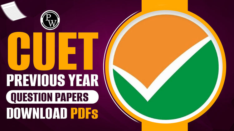 CUET Previous Year Question Papers, Download PDFs