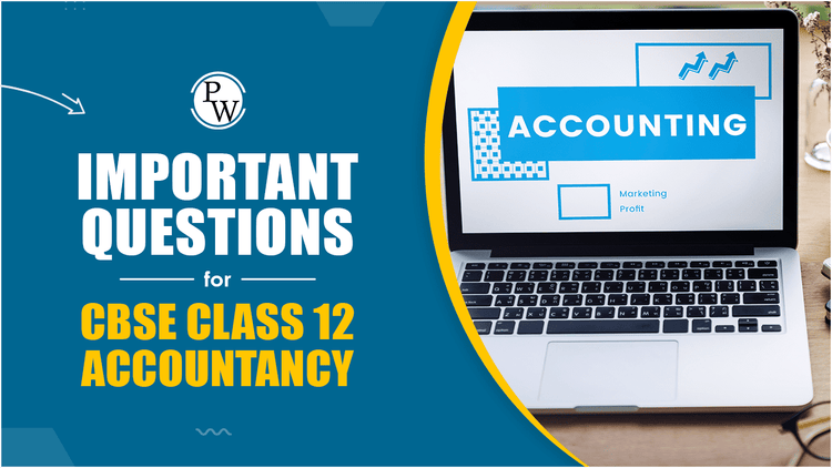 Important Questions for CBSE Class 12 Accountancy
