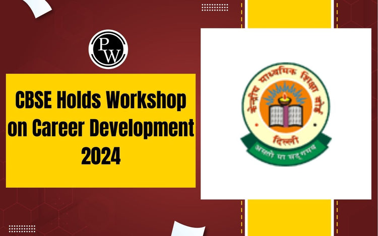 CBSE Holds Workshop on Career Development 2024