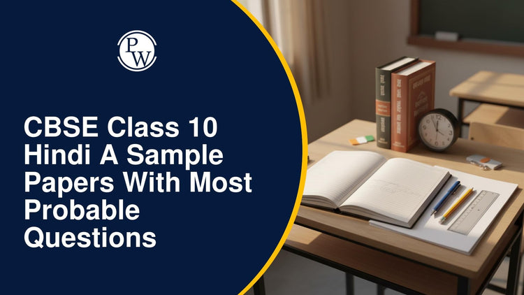 CBSE Class 10 Hindi A Sample Papers with Most Probable Questions