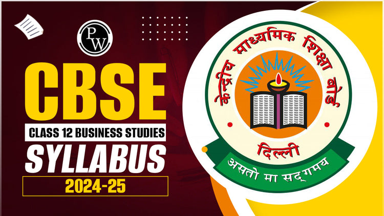 CBSE Class 12 Business Studies Syllabus 2024-25