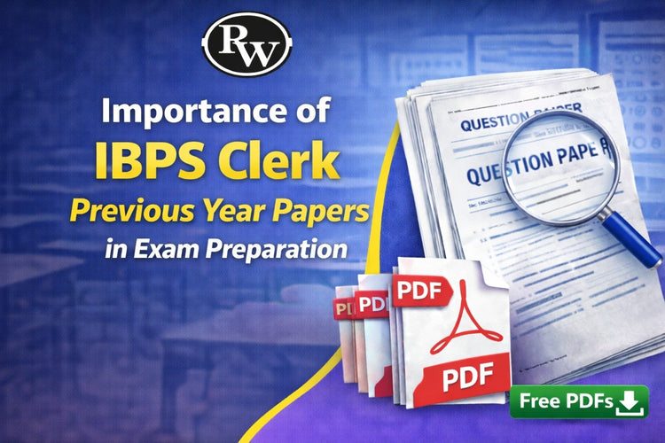 Importance of IBPS Clerk Previous Year Papers in Exam Preparation