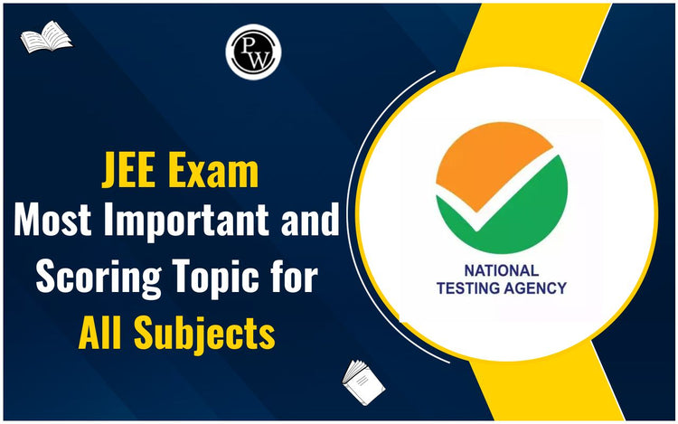 JEE Exam Most Important and Scoring Topic for all Subject