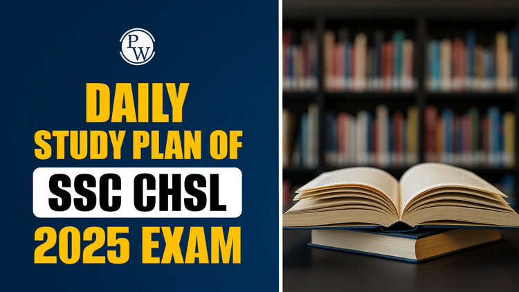 Daily Study Plan of SSC CHSL 2025 Exam
