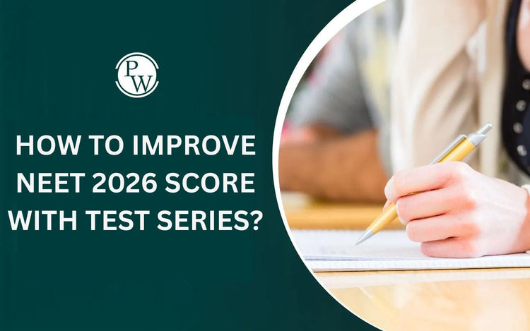 How to Improve NEET 2026 Score with Test Series?