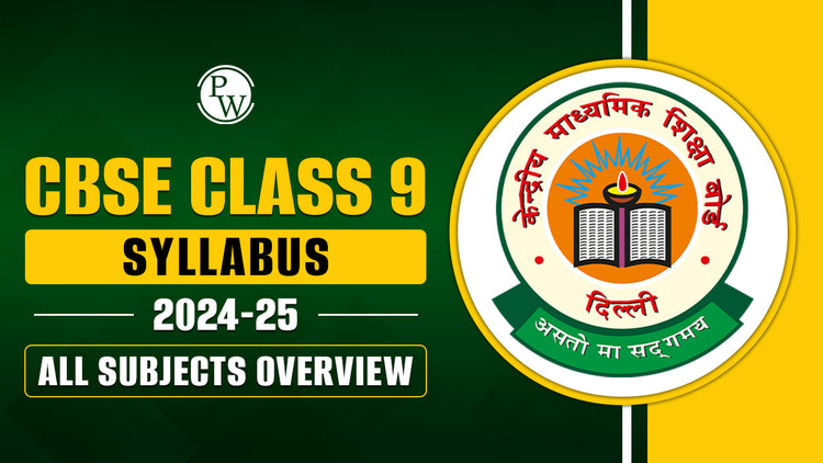 CBSE Class 9 Syllabus 2024-25, All Subjects Overview