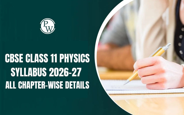 CBSE Class 11 Physics Syllabus 2026-27 All Chapter-wise Details