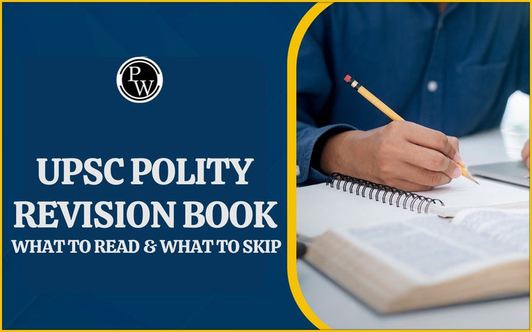 UPSC Polity Revision Book: What to Read & What to Skip