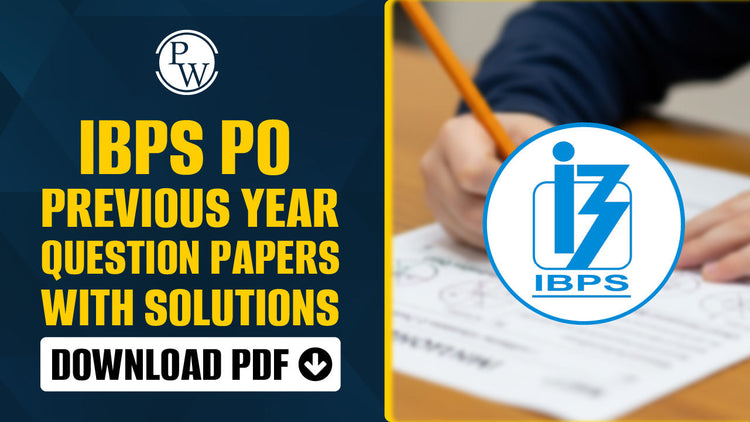 IBPS PO Previous Year Question Papers with Solutions, Download PDF