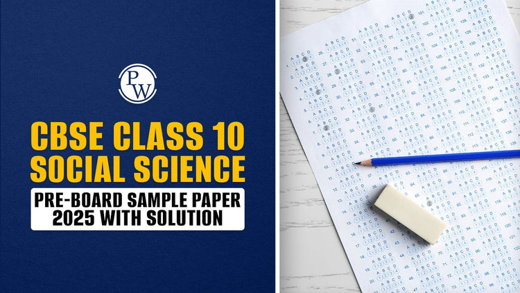 CBSE Class 10 Social Science Pre-Board Sample Paper 2025 with Solution