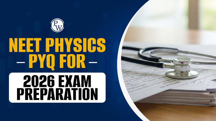 NEET Physics PYQ for 2026 Exam Preparation