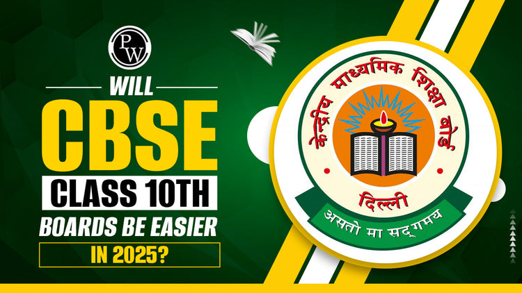 Will CBSE Class 10th Boards Be Easier in 2025?