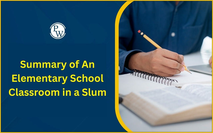 Summary of An Elementary School Classroom in a Slum