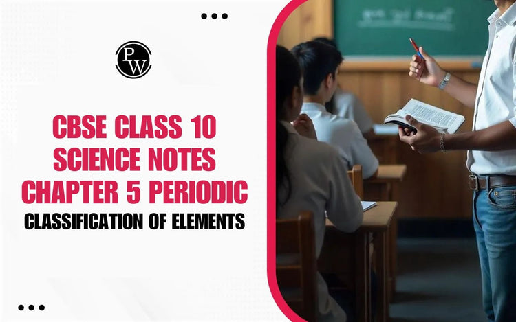 CBSE Class 10 Science Notes Chapter 5 Periodic Classification of Elements