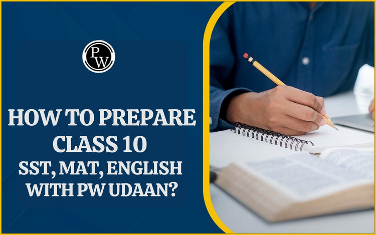 How to Prepare Class 10 SST, MAT, English with PW Udaan