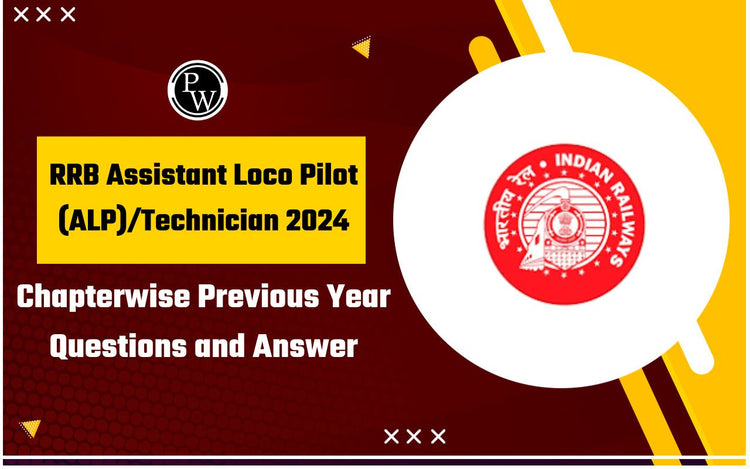 RRB Assistant Loco Pilot (ALP)Technician 2024 Chapterwise Previous Year Questions and Answer