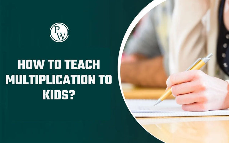 How to Teach Multiplication to Kids?