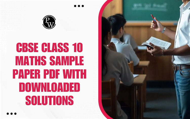 CBSE Class 10 Maths Sample Paper PDF with Downloaded Solutions