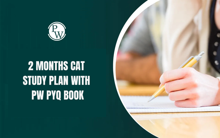 2 Months CAT Study Plan with PW PYQ Book