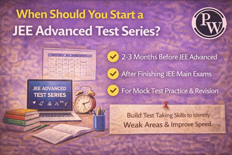 When Should You Start a JEE Advanced Test Series?