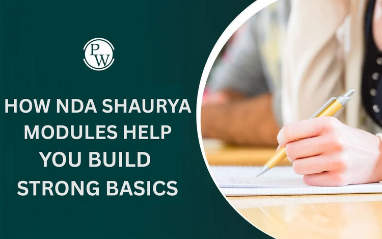 How NDA Shaurya Modules Help You Build Strong Basics