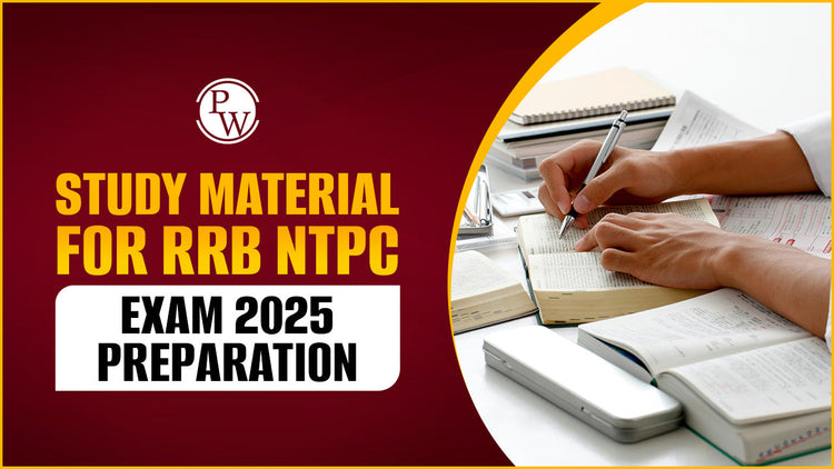 Study Material for RRB NTPC Exam 2025 Preparation