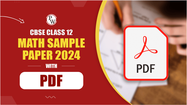 CBSE Class 12 Maths: Sample Paper 2024 with PDF
