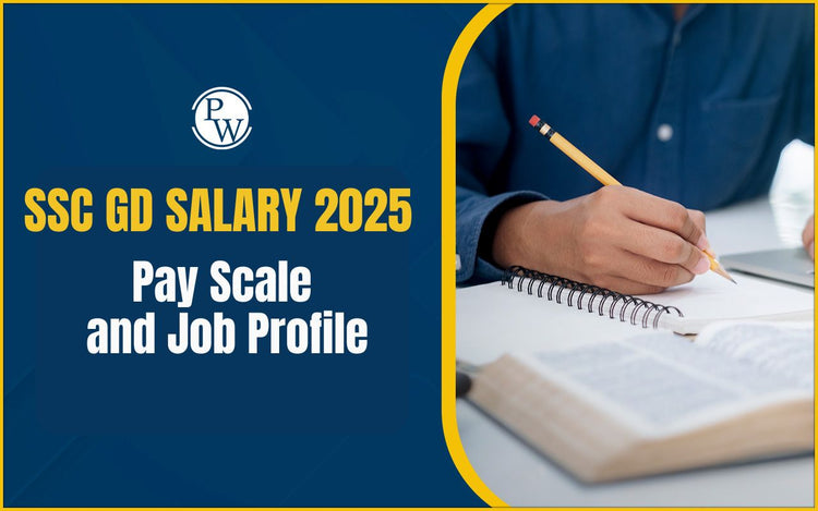SSC GD Salary 2025: Pay Scale, and Job Profile