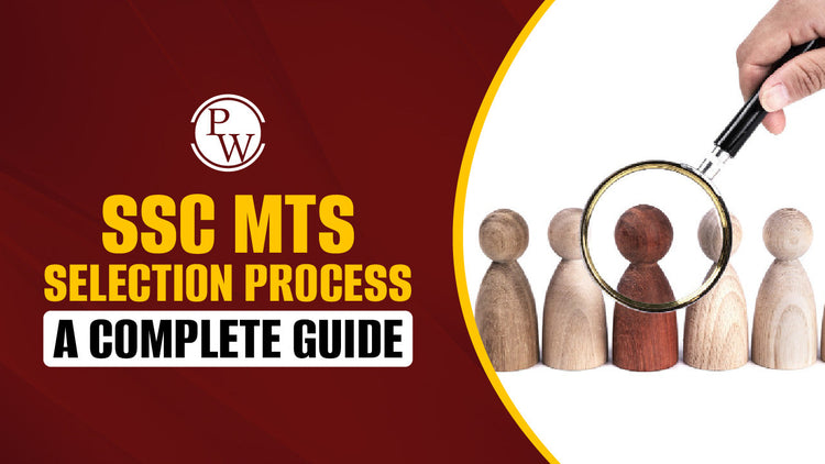 SSC MTS Selection Process - A Complete Guide