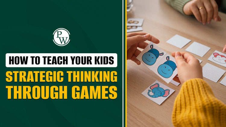 How to Teach Your Kids Strategic Thinking Through Games