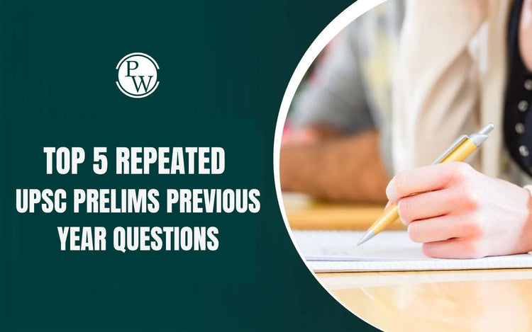 Top 5 Repeated UPSC Prelims Previous Year Questions