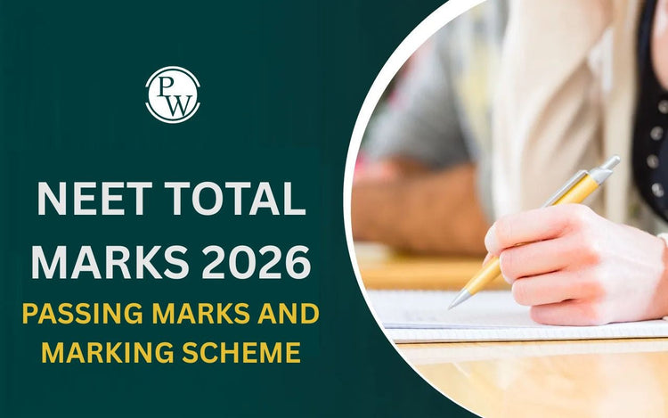 NEET Total Marks 2026 – Passing Marks and Marking Scheme