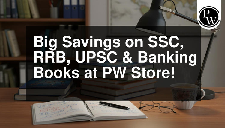 Big Savings on SSC, RRB, UPSC & Banking Books at PW Store!