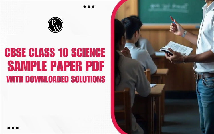 CBSE Class 10 Science Sample Paper PDF with Downloaded Solutions