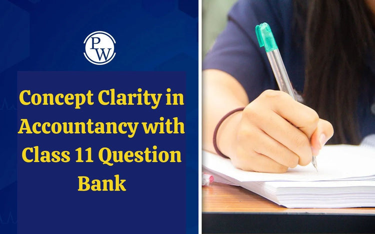 Concept Clarity in Accountancy with Class 11 Question Bank