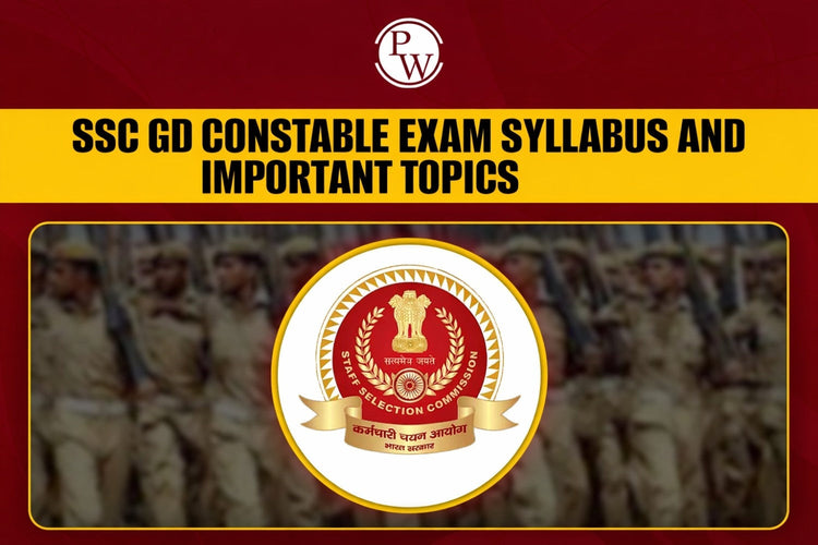 SSC GD Constable Exam Syllabus and Important Topics 2026