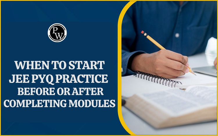 When to start JEE PYQ practice — before or after completing modules