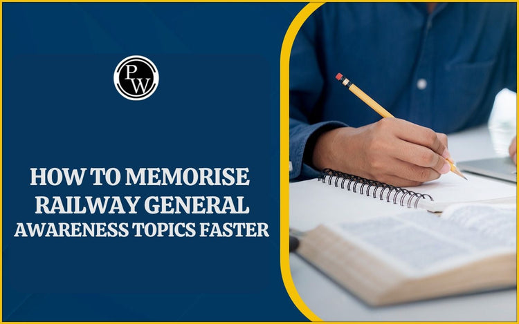 How to Memorise Railway General Awareness Topics Faster