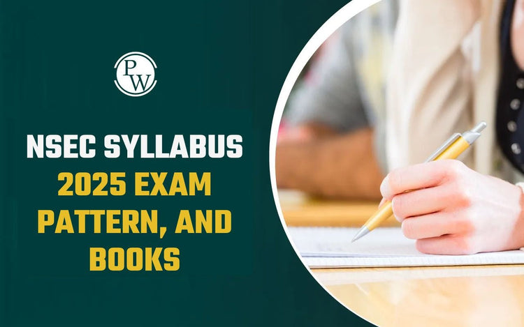 NSEC Syllabus 2025, Exam Pattern, and Books