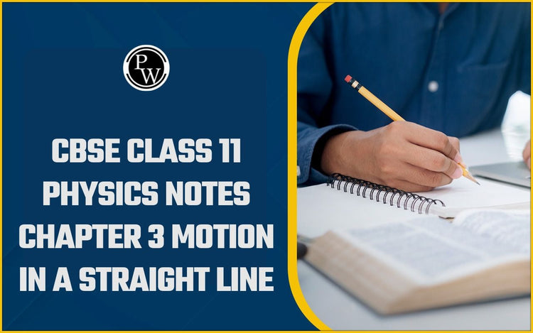 CBSE Class 11 Physics Notes Chapter 3 Motion in a Straight Line