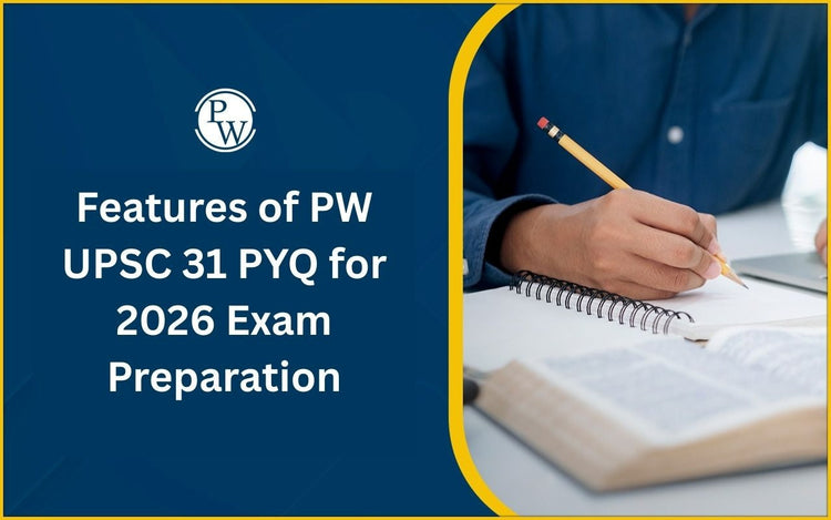Features of PW UPSC PYQ for 2026 Exam Preparation