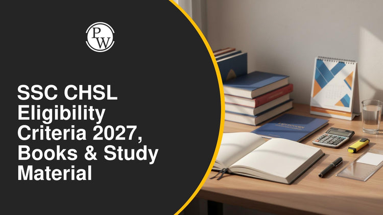 SSC CHSL Eligibility Criteria