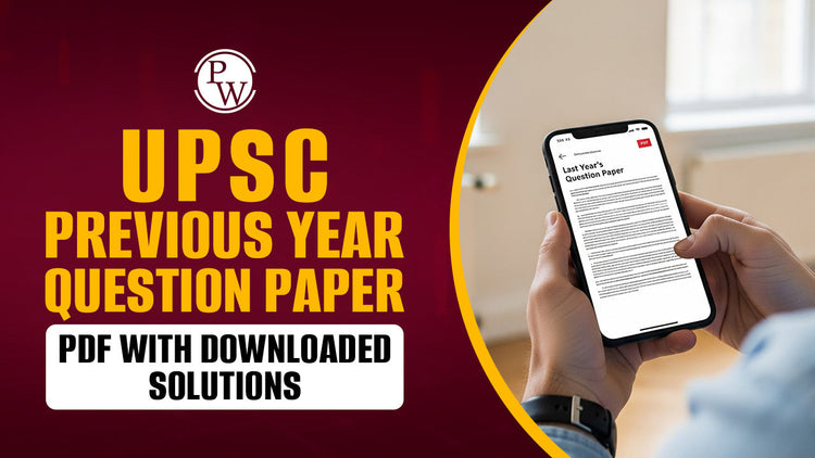 UPSC Previous Year Question Papers PDF, Prelims & Mains PYQ's PDF