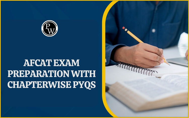 AFCAT Exam Preparation with Chapterwise PYQs
