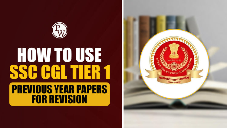 How to Use SSC CGL Tier 1 Previous Year Papers for Revision