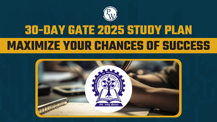 30-Day GATE Exam 2025 Study Plan: Maximize Your Chances of Success