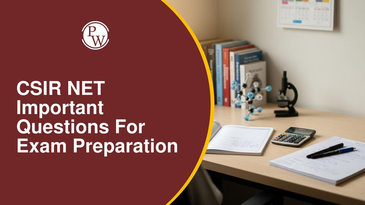 CSIR NET Important Questions for Exam Preparation
