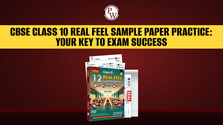 CBSE Class 10 Real Feel Sample Paper Practice: Your Key to Exam Success